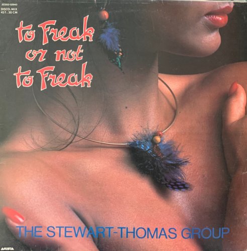 The Stewart-Thomas Group - To Freak Or Not To Freak (1979)