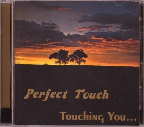 Perfect Touch - Touching You... (1980/2004)