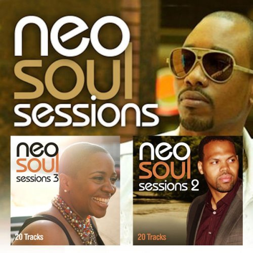 VA - Neo Soul Sessions, Vol. 1 - 3 (2009 - 2011)