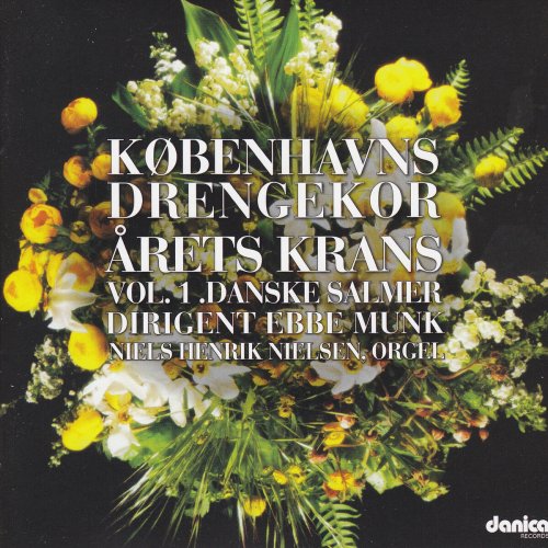 Copenhagen Royal Chapel Choir, Kobenhavns Drengekor, Ebbe Munk - Årets Krans Vol. 1 Danske Salmer (2016)