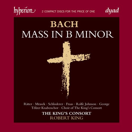 Robert King - J. S. Bach: Messe in h-moll (2005)