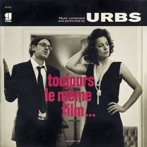 URBS - Toujours Le Même Film (2005) FLAC