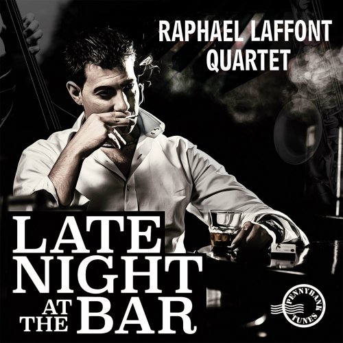 Raphael Laffont Quartet - Late Night At the Bar (2023) [Hi-Res]