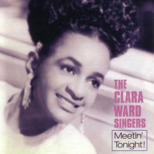 Clara Ward - Meetin' Tonight! (1994)