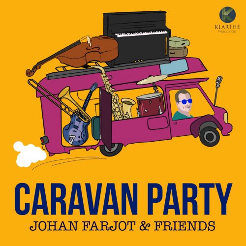 Johan Farjot, Johan Farjot & Friends - Caravan Party (2023) [Hi-Res]