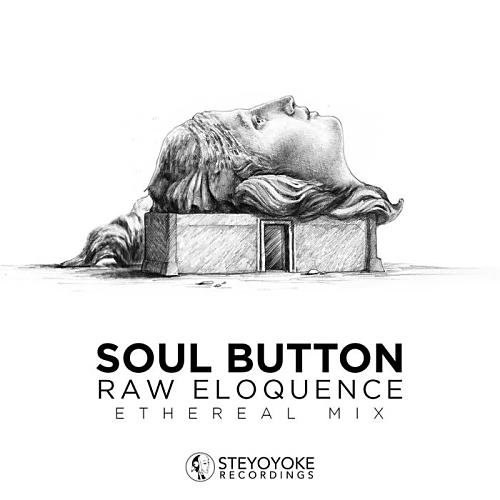 Soul Button - Raw Eloquence: Ethereal Mix (2023)