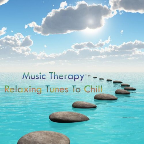 VA - Music Therapy: Relaxing Tunes To Chill (2023)