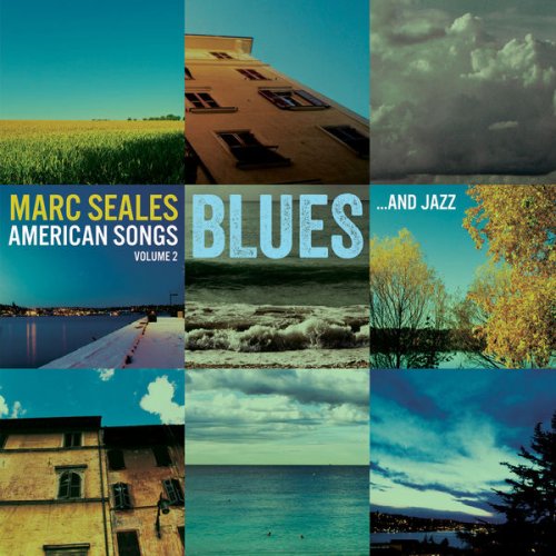 Marc Seales - American Songs: Blues...And Jazz, Vol. 2 (2014)