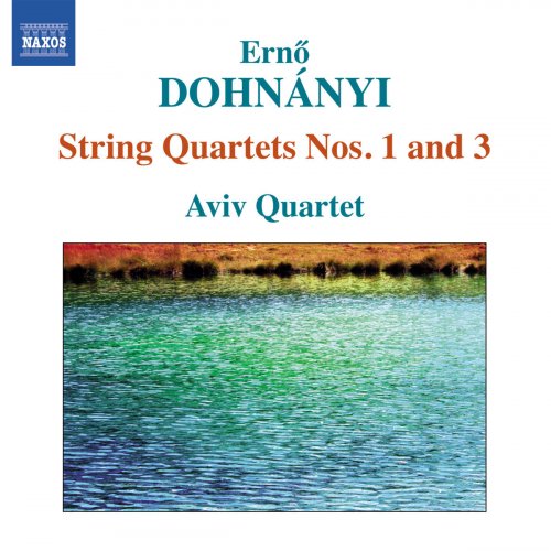 Aviv Quartet - Dohnanyi: String Quartets Nos. 1 & 3 (2011)