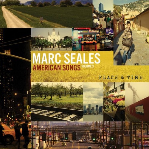 Marc Seales - American Songs: Place & Time, Vol. 3 (2015)