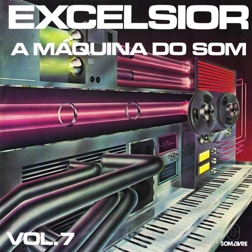 VA - Excelsior - A Máquina Do Som - Vol. 7 (1978)