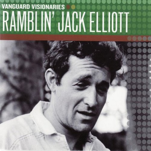 Ramblin' Jack Elliott - Vanguard Visionaries (2006)