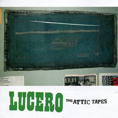 Lucero - The Attic Tapes (2000) [Hi-Res]