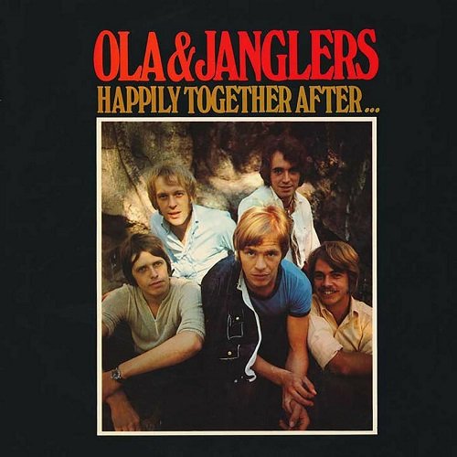 Ola & The Janglers - Happily Together After (Reissue) (1969)