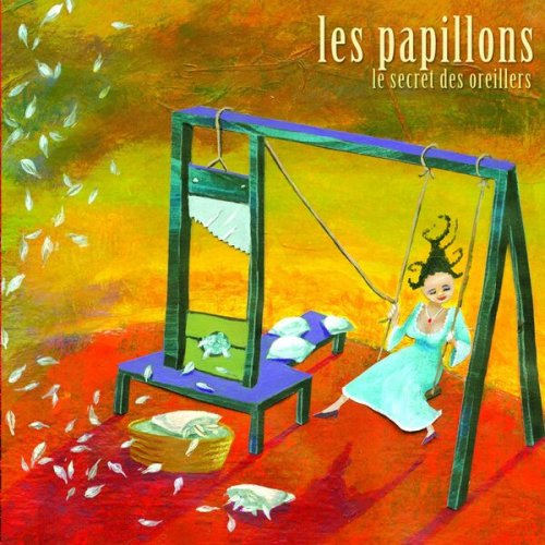 Les Papillons - Le secret des oreillers (2005)