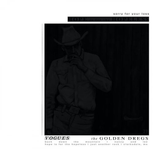 The Golden Dregs, Vogues - SORRY FOR YOUR LOSS (2020) [Hi-Res]