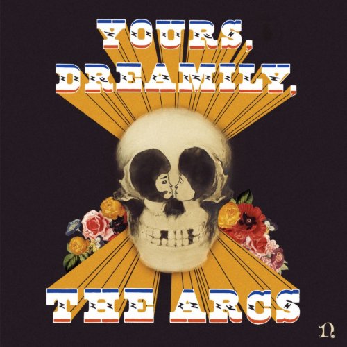 The Arcs - Yours, Dreamily (2015)