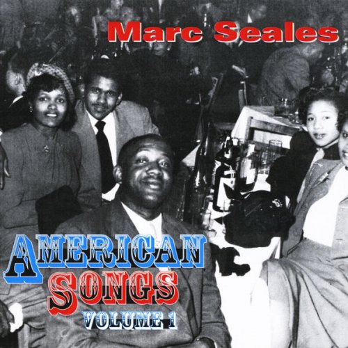 Marc Seales Band - American Songs, Vol. 1 (2010)