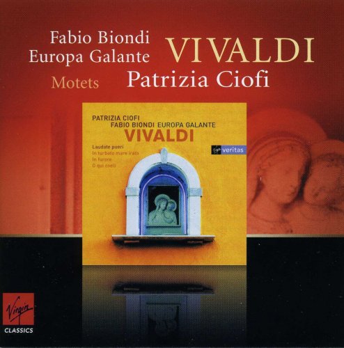 Patrizia Ciofi, Europa Galante, Fabio Biondi - Vivaldi: Laudate puieri, In furore, In turbato mare irato, O qui coeli (2009)