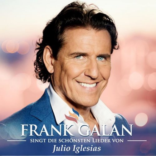 Frank Galan - ... Singt Die Schönsten Lieder von Julio Iglesias (2018)