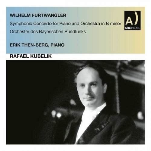 Erik Then-Bergh - Furtwängler: Symphonic Concerto in B Minor (2023)