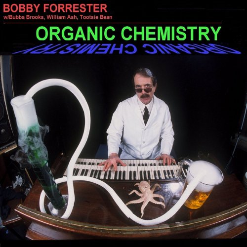 Bobby Forrester - Organic Chemistry (2004)