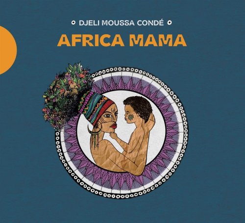 Djéli Moussa Condé - Africa Mama (2023) [Hi-Res]