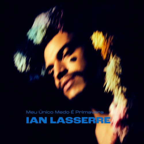 Ian Lasserre - Meu Unico Medo e Primavera (2023) [Hi-Res]