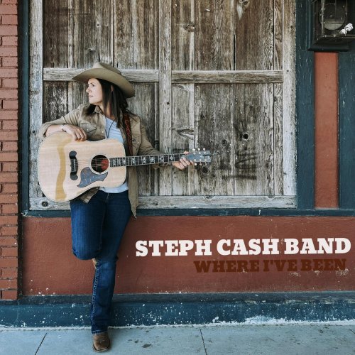 Steph Cash Band - Where I've Been (2023)