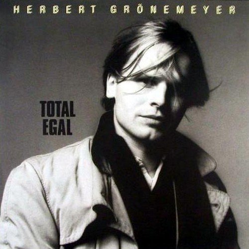 Herbert Grönemeyer - Total Egal (Remastered) (2016)