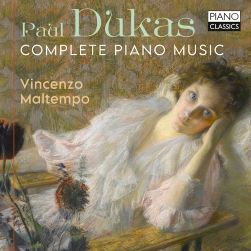 Vincenzo Maltempo - Dukas: Complete Piano Music (2023) [Hi-Res]