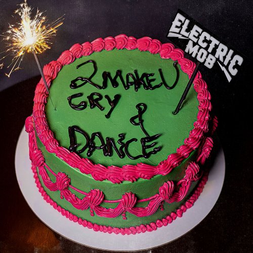 Electric Mob - 2 Make U Cry & Dance (2023) Hi-Res