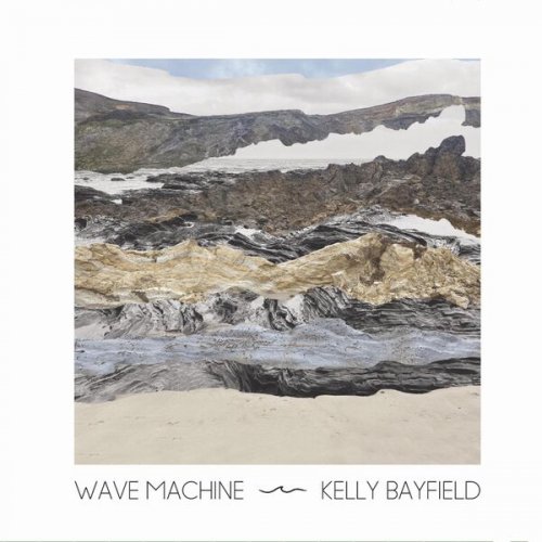 Kelly Bayfield - Wave Machine (2023)