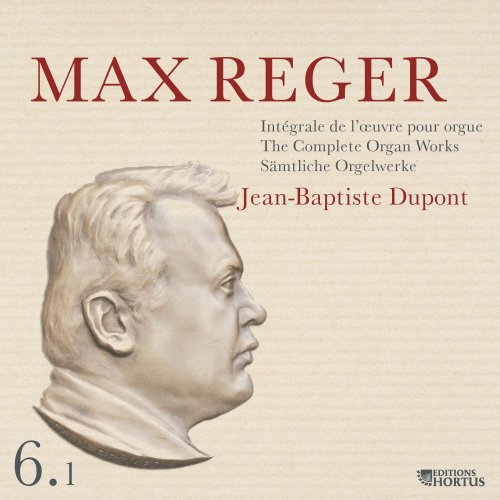 Jean Baptiste Dupont - Reger: Intégrale de l'œuvre pour orgue, Vol. 6.1 (2023) Hi-Res