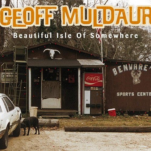 Geoff Muldaur - Beautiful Isle Of Somewhere (1999)