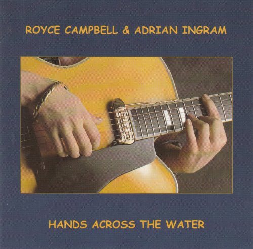Royce Campbell, Adrian Ingram - Hands Across The Water (1998)