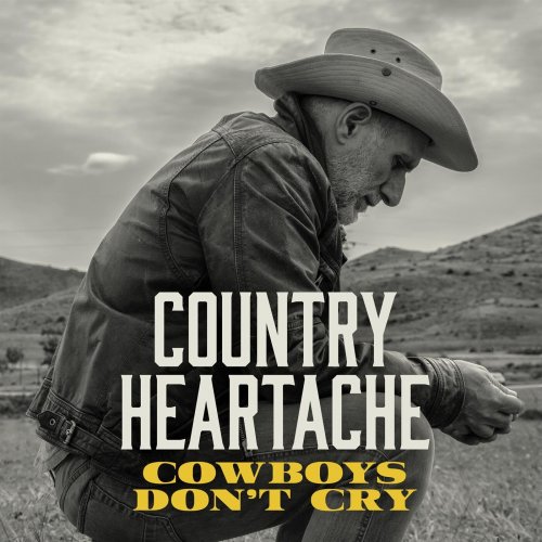 VA - Country Heartache - Cowboys Don't Cry (2023)