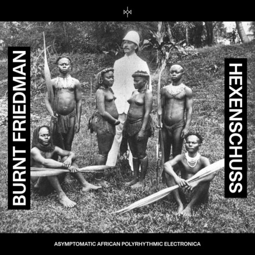 Burnt Friedman - Hexenschuss (Extended Versions) (2023) [Hi-Res]