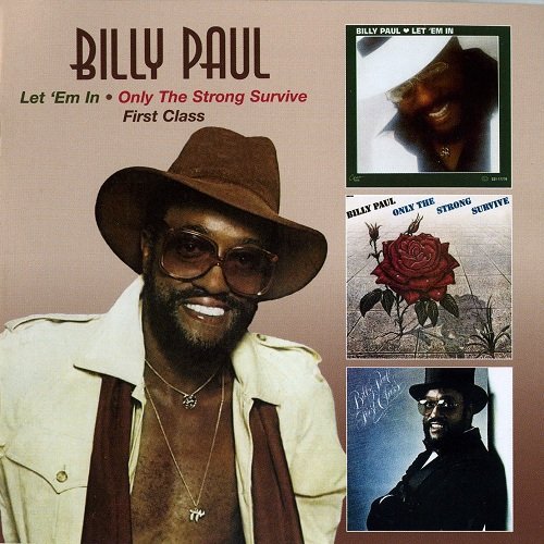 Billy Paul - Let 'em in ('76)/Only the Strong Survive('77)/ First Class ('79)