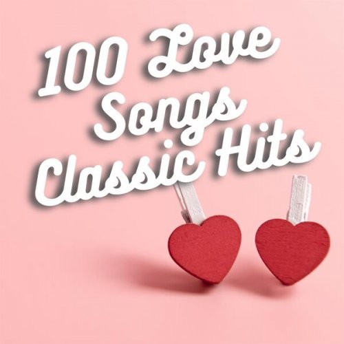 VA - 100 Love Songs Classic Hits (2023)
