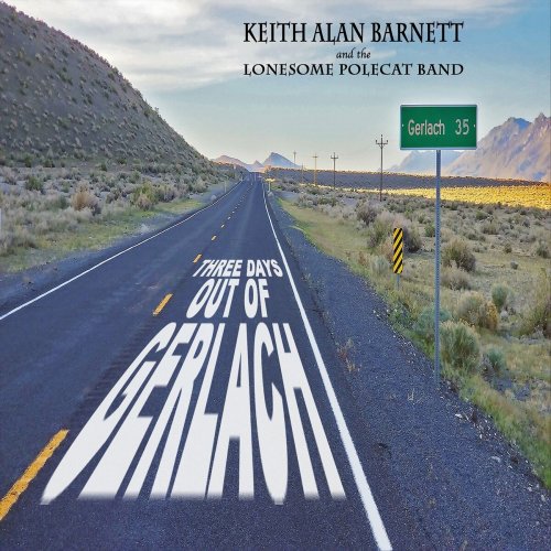 Keith Alan Barnett - Three Days out of Gerlach (2023)