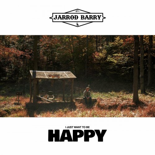 Jarrod Barry - I Just Want To Be Happy (2023)