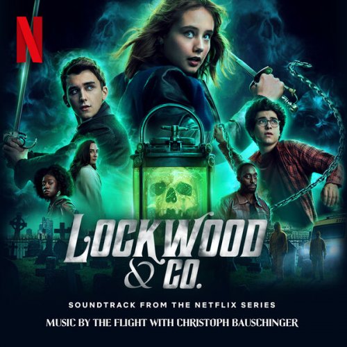 The Flight, Christoph Bauschinger - Lockwood & Co.: Season 1 (Soundtrack from the Netflix Series) (2023) [Hi-Res]