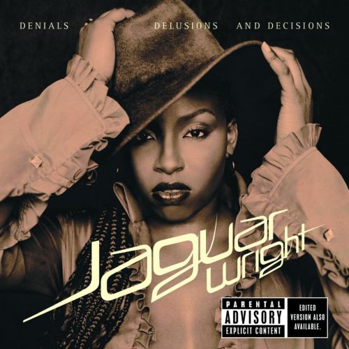 Jaguar Wright - Denials Delusions & Decisions (2002)