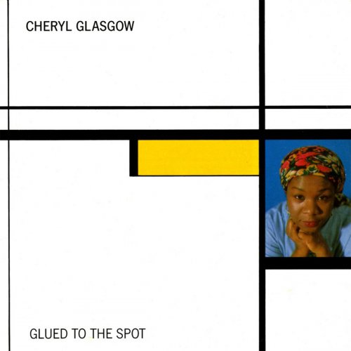 Cheryl Glasgow - Glued To The Spot (1986) [Hi-Res]