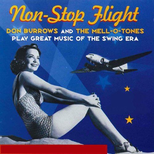 The Mell-O-Tones, Don Burrows - Non-Stop Flight: Great Music of the Swing Era (2005)