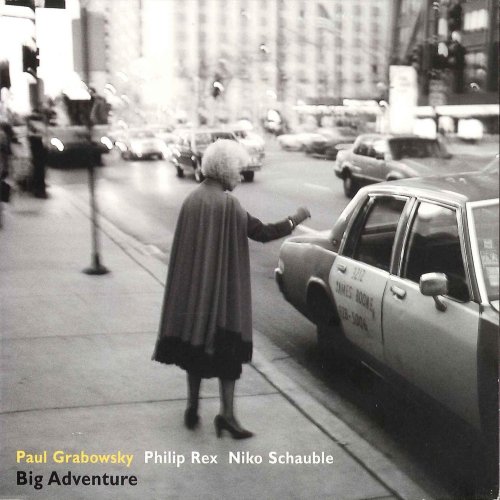 Paul Grabowsky, Niko Schäuble, Philip Rex - Big Adventure (2004)