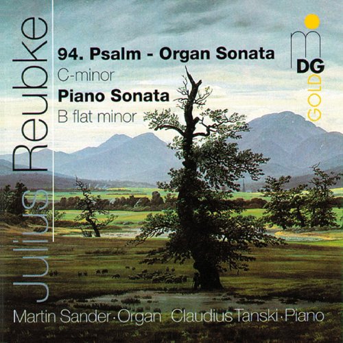 Claudius Tanski, Martin Sander - Reubke: Piano Sonata & Organ Sonata (1995)