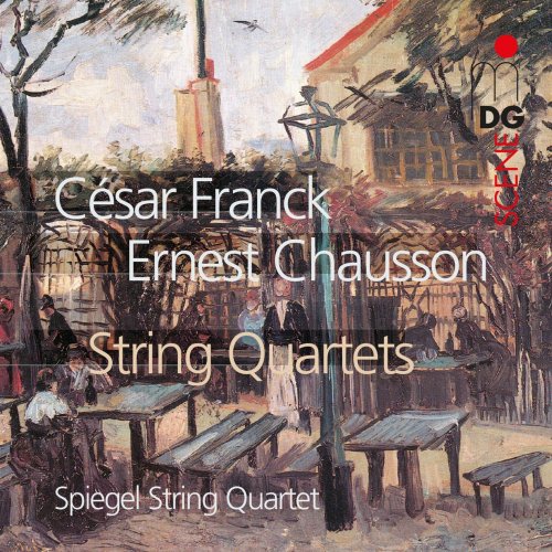 Spiegel String Quartet - Franck & Chausson: String Quartets (2006)