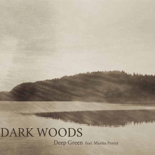 Deep Green Trio, Martin Perret - Dark Woods (2023) [Hi-Res]